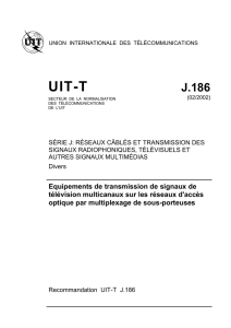 UIT-T Rec. J.186 (02/2002) Equipements de transmission de