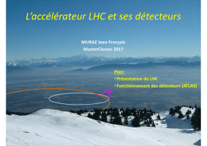 L`accélérateur LHC et ses détecteurs