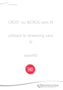 CROS* ou BiCROS sans fil utilisant le streaming sans fil