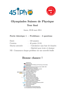 Olympiades Suisses de Physique Bonne chance !