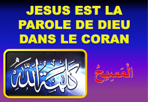 11 Les exégètes musulmans : « Le Messie Parole de Dieu ».