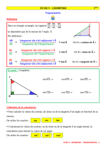 FICHE 9 – GÉOMÉTRIE Trigonométrie Définition Dans un triangle