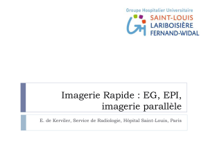 Imagerie Rapide : EG et EPI