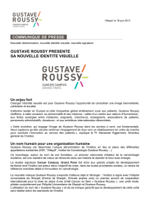 GUSTAVE ROUSSY PRESENTE SA NOUVELLE IDENTITE