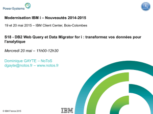 S18 - DB2 Web Query et Data Migrator for i