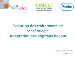 Evolution des traitements en cancérologie et adaptation des HDJ