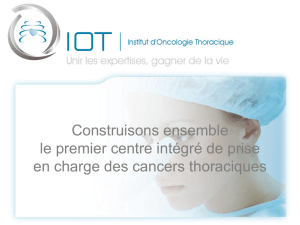 Présentation - Institut d`Oncologie Thoracique