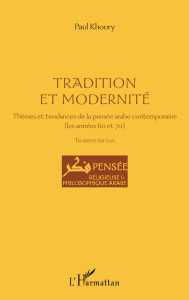 Tradition et modernité Thèmes et tendances de la pensée arabe