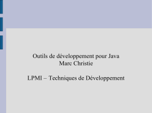 Outils de développement pour Java Marc Christie LPMI