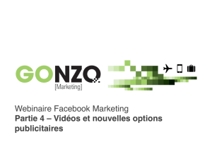 Webinaire Facebook Marketing Partie 4 – Vidéos et nouvelles
