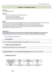 Chapitre 4 : Le modèle de l`atome 1. Des particules dans l`atome :