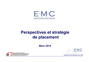 Perspectives et stratégie de placement Mars 2014 - EMC