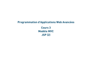 Programmation d`Applications Web Avancées Cours 3 Modèle MVC