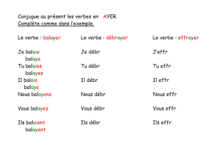 Conjugue au présent les verbes en AYER. Complète comme dans l