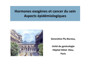 Hormones exogènes et cancer du sein Aspects épidémiologiques