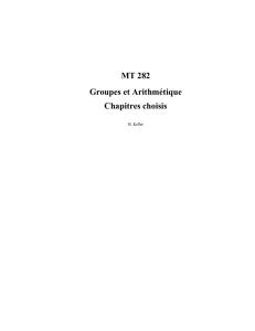 MT 282 Groupes et Arithmétique Chapitres choisis