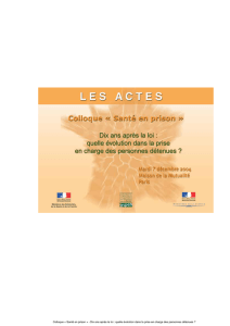 Actes du colloque « Santé en prison » - Dix ans après la loi