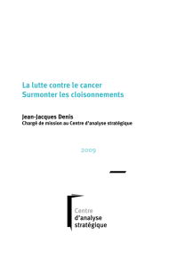 La lutte contre le cancer Surmonter les cloisonnements