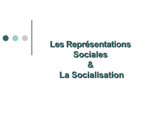Les représentations sociales et La socialisation