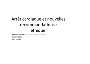 Arrêt cardiaque et nouvelles recommandations Pr O. Jonquet