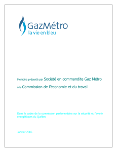 M&eacute;moire pr&eacute;sent&eacute; par Soci&eacute;t&eacute; en commandite Gaz M&eacute;tro