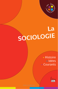 La sociologie. Histoire, idées, courants