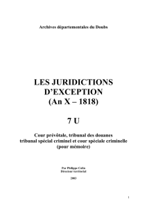 LES JURIDICTIONS D`EXCEPTION (An X – 1818) 7 U