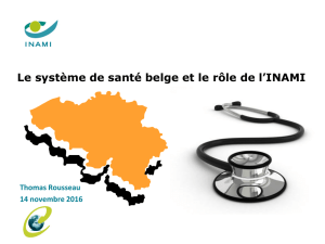 Le système de santé belge et le rôle de l`INAMI