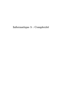 Informatique 5 : Complexité