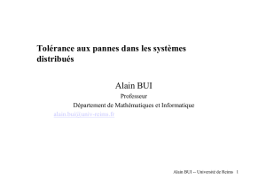 Tolérance aux pannes dans les systèmes distribués Alain BUI