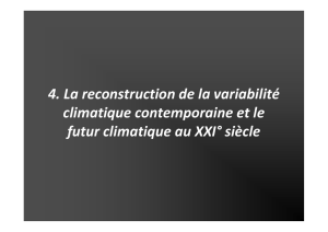 4. La reconstruction de la variabilité climatique contemporaine et le