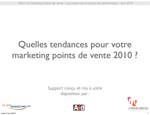 Quelles tendances pour votre marketing points de vente 2010 ?