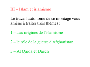 III – Islam et islamisme Le travail autonome de ce montage vous