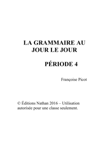 La grammaire au jour le jour Période 4 Françoise Picot © Éditions