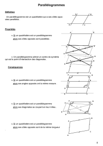 Parallélogrammes Définition Un parallélogramme est un