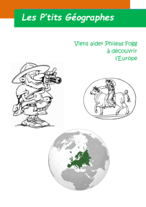 Viens aider Phileas Fogg à découvrir l`Europe Objectif : Connaître