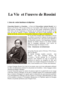 La Vie et l`œuvre de Rossini I. Une vie entre bonheur et déprime Un