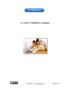 le verbe à l`infinitif ou conjugué ()