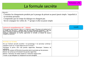 Semaine 3 P5 La formule secrète Objectifs : Connaitre les