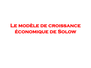 Le modèle de croissance économique de Solow
