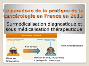 Le paradoxe de la pratique de la cancérologie en France en 2013