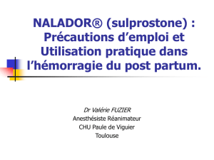 NALADOR® (sulprostone) : Précautions d`emploi et Utilisation