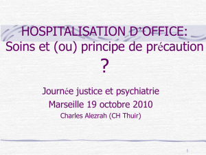HOSPITALISATION D`OFFICE: Soins et principe de précaution ?