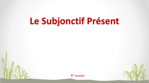 L`emploi du Subjonctif Présent