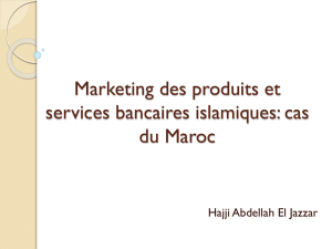 Marketing des produits et services bancaires islamiques: cas du Maroc