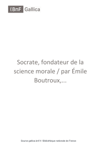 Socrate, fondateur de la science morale / par Émile Boutroux,