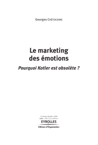 Georges CHÉTOCHINE Le marketing des émotions Pourquoi Kotler
