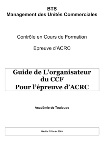 Guide de L`organisateur du CCF Pour l`épreuve d`ACRC Académie