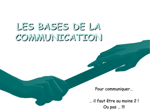 LES BASES DE LA COMMUNICATION