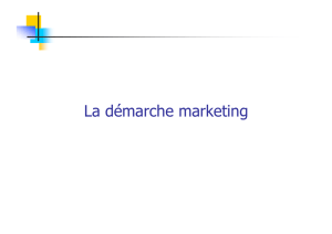 La démarche marketing